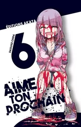 Aime ton prochain - tome 6