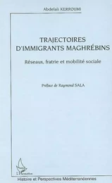 Trajectoires d'immigrants maghrébins