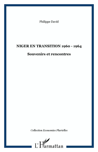 Niger en transition 1960 - 1964 - Philippe David - Editions L'Harmattan