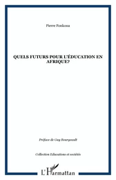 Quels futurs pour l'éducation en Afrique?