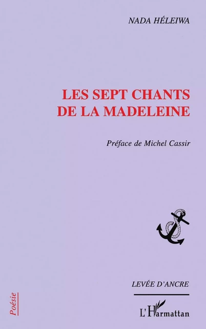 Les sept chants de la Madeleine - Nada Heleiwa - Editions L'Harmattan