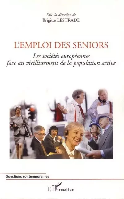 L'emploi des seniors - Brigitte Lestrade - Editions L'Harmattan