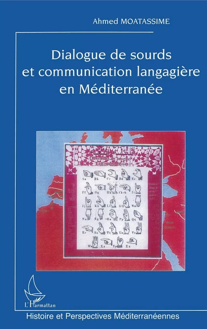 Dialogue de sourds et communication langagière en Méditerranée - Ahmed Moatassime - Editions L'Harmattan