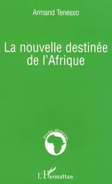 La nouvelle destinée de l'Afrique