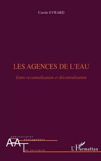 Les agences de l'eau - Carole Evrard - Editions L'Harmattan