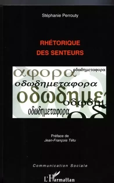 Rhétorique des senteurs - Stéphanie Perrouty - Editions L'Harmattan