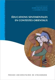 Éducations sentimentales en contextes orientaux