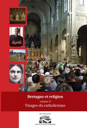 T 4 - BRETAGNE ET RELIGION : visages du catholicisme