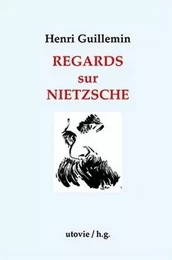 Regards sur nietzsche