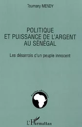 Politique et puissance de l'argent au Sénégal