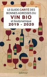 Les bonnes adresses de Vin Bio et biodynamique 2019 - 2020