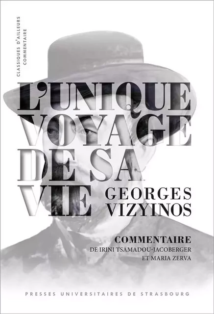 L'unique voyage de sa vie de georges vizyinos : commentaire -  Tsamadou-Jacoberger Zerva - PU STRASBOURG