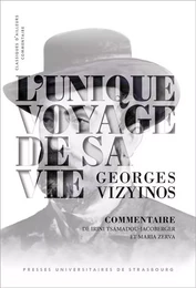 L'unique voyage de sa vie de georges vizyinos : commentaire