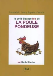 Le petit elevage bio de la poule pondeuse