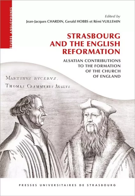 Strasbourg and the english reformation: alsatian contributions to the formatio -  Chardin Et Al. (Dir.) - PU STRASBOURG