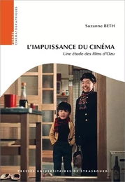 L'impuissance du cinéma. une étude des films d'ozu