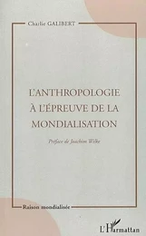 L'Anthropologie à l'épreuve de la mondialisation