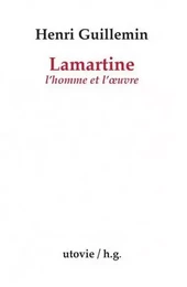 Lamartine, l'homme et loeuvre