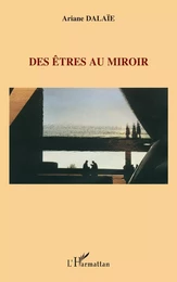 Des êtres au miroir