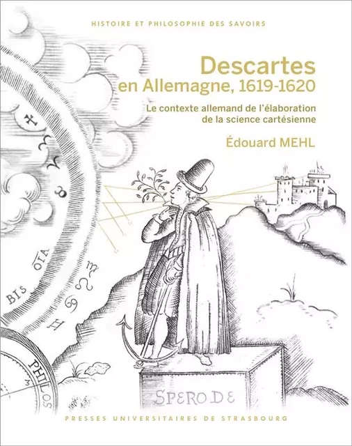 Descartes en allemagne, 1619-1620 : le contexte allemand de l'élaboration de l -  Mehl e. - PU STRASBOURG