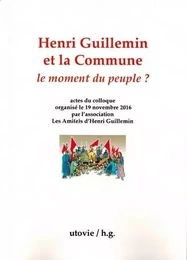 Henri guillemin et la commune - le moment du peuple ?