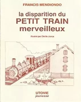 La disparition du petit train mysterieux -  XXX - Utovie