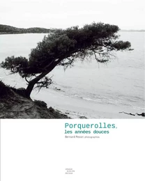 Porquerolles, Les Annees Douces