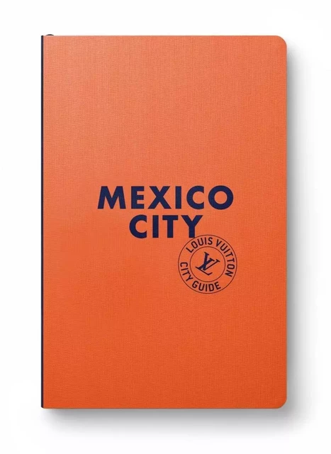 Mexico City Guide 2024 (Anglais) -  Collectif, Axelle THOMAS - LOUIS VUITTON