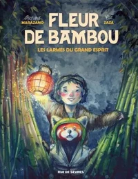 FLEUR DE BAMBOU T1 LES LARMES DU GRAND ESPRIT