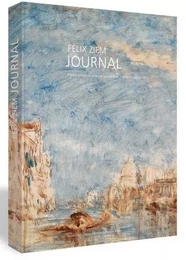 Journal, Félix Ziem