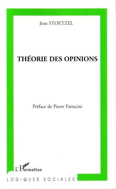 Théorie des opinions - Jean Stoetzel - Editions L'Harmattan