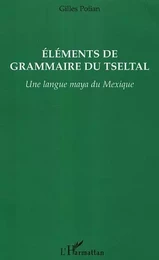 Eléments de grammaire du Tseltal