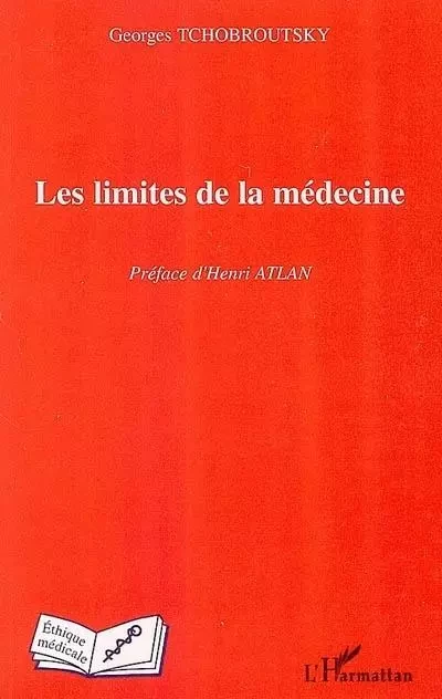 Les limites de la médecine - Georges Tchobroutsky - Editions L'Harmattan