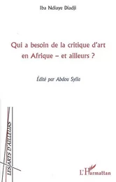 Qui a besoin de la critique d'art en Afrique et ailleurs