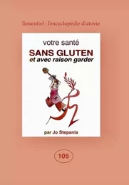 Votre santé sans gluten et avec raison garder