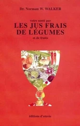 Votre sante par les jus frais