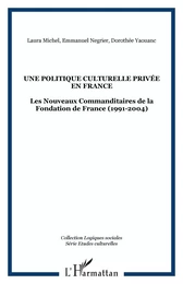 Une Politique culturelle privée en France