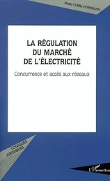 La régulation du marché de l'électricité