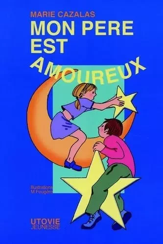 Mon pere est amoureux -  XXX - Utovie