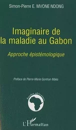 Imaginaire de la maladie au Gabon