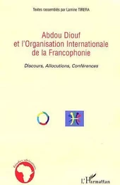 Abdou Diouf et l'Organisation Internationale de la Francophonie