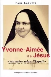 Yvonne-Aimée, "ma mère selon l'Esprit"