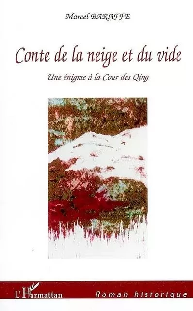 Conte de la neige et du vide - Marcel Baraffe - Editions L'Harmattan