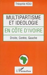 Multipartisme et idéologie en Côte d'Ivoire