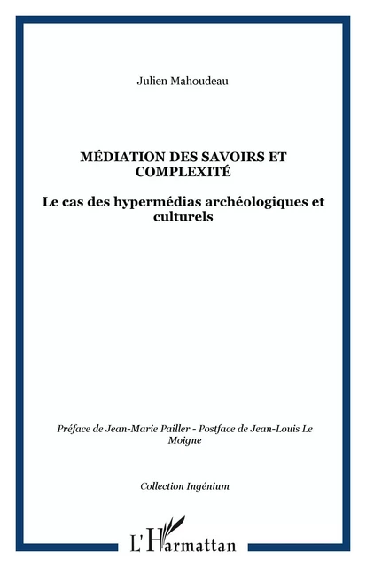 Médiation des savoirs et complexité - Julien Mahoudeau - Editions L'Harmattan