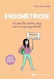 Endométriose - Ce que les autres pays ont à nous apprendre