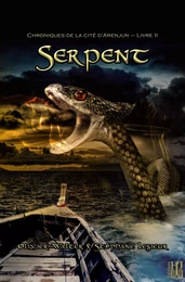 Serpent (Chroniques de la cité d'Arenjun - Livre II)