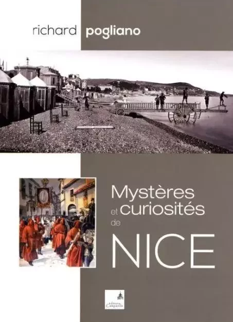 Mystères et curiosités de Nice - Richard Pogliano - CAMPANILE