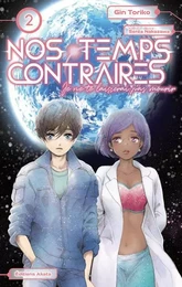 Nos temps contraires - Je ne te laisserai pas mourir - tome 2