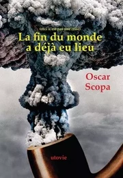 La fin du monde a deja eu lieu (ceci n'est pas une crise)